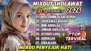 Download lagu MIXDUT SHOLAWAT MERDU ✨ ALBUM TERPOPULER AUDIO PALING JERNIH 