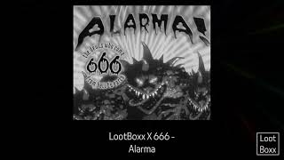 LootBoxx X 666 - Alarma