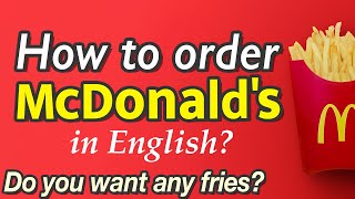 How to order McDonald's in English? English Conversation