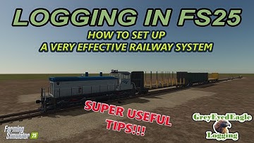 Logging In FS25 (PC) - How To Set Up A Very Effective Railway System.