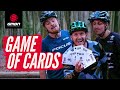 A Game Of Cards With Blake Samson, Olly Wilkins, And Brendan Fairclough | Bike Park Challenges