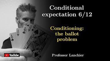 08-06. Conditional expectation - Conditioning: the ballot problem.