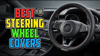 TOP 5 Best Steering Wheel Covers 2026