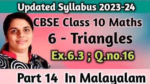 Exercise 6.3 Q no.16 New Syllabus 2023-24 CBSE Class 10 Maths Chapter 6 Triangles In Malayalam