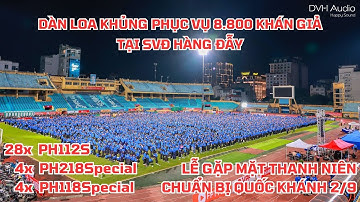 Khủng nhất từ trước tới nay , cấu hình 28 loa array PH112S tại SVĐ Hàng Đẫy phục vụ 8800 khán giả