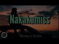 Nakakamiss - smugglaz,curse one,dello and flict gsamp-e lyricsnakakamiss Mp3 Song