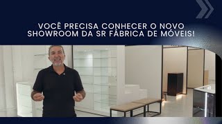 VOCÊ PRECISA CONHECER O NOVO SHOWROOM DA SR FÁBRICA DE MÓVEIS!