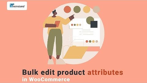 3 easy ways to bulk update WooCommerce product attributes