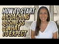 How To Start A Coaching Business &amp; What To Expect