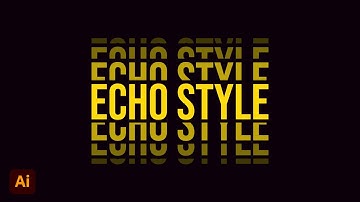 Echo Style Text Effects Design In Adobe Illustrator cc 2022 | Tutorial