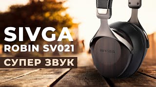 Шикарный вид и отличный звук - SIVGA Robin SV021