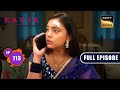 Kavya Par Khatra | Kavya - Ek Jazbaa, Ek Junoon - Ep 113 | Full Episode | 28 Feb 2024
