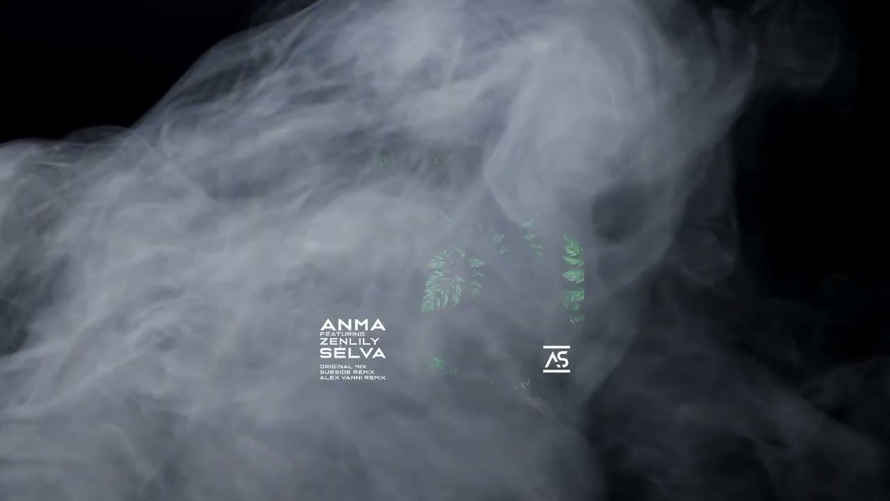YouTubeでANMA Feat. ZenLily - Sèlva (Original Mix)を視聴