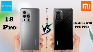 Meizu 18 Pro vs Redmi K40 Pro Plus || Comparison.