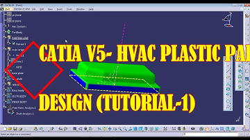 CATIA V5 HVAC PLASTIC DESIGN TUTORIAL-1
