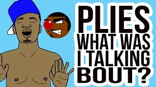 Plies - What Was I Talkin Bout?