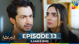  Ilzam e Ishq - Episode 13 - 13th July 2025 - [ Humayoun Ashraf & Maria Malik ] - HUM TV 