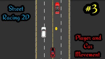 Street Racing 2D Game Part(03) | Player and Cars Movement | Unity Tutorial for Beginners | in Hindi