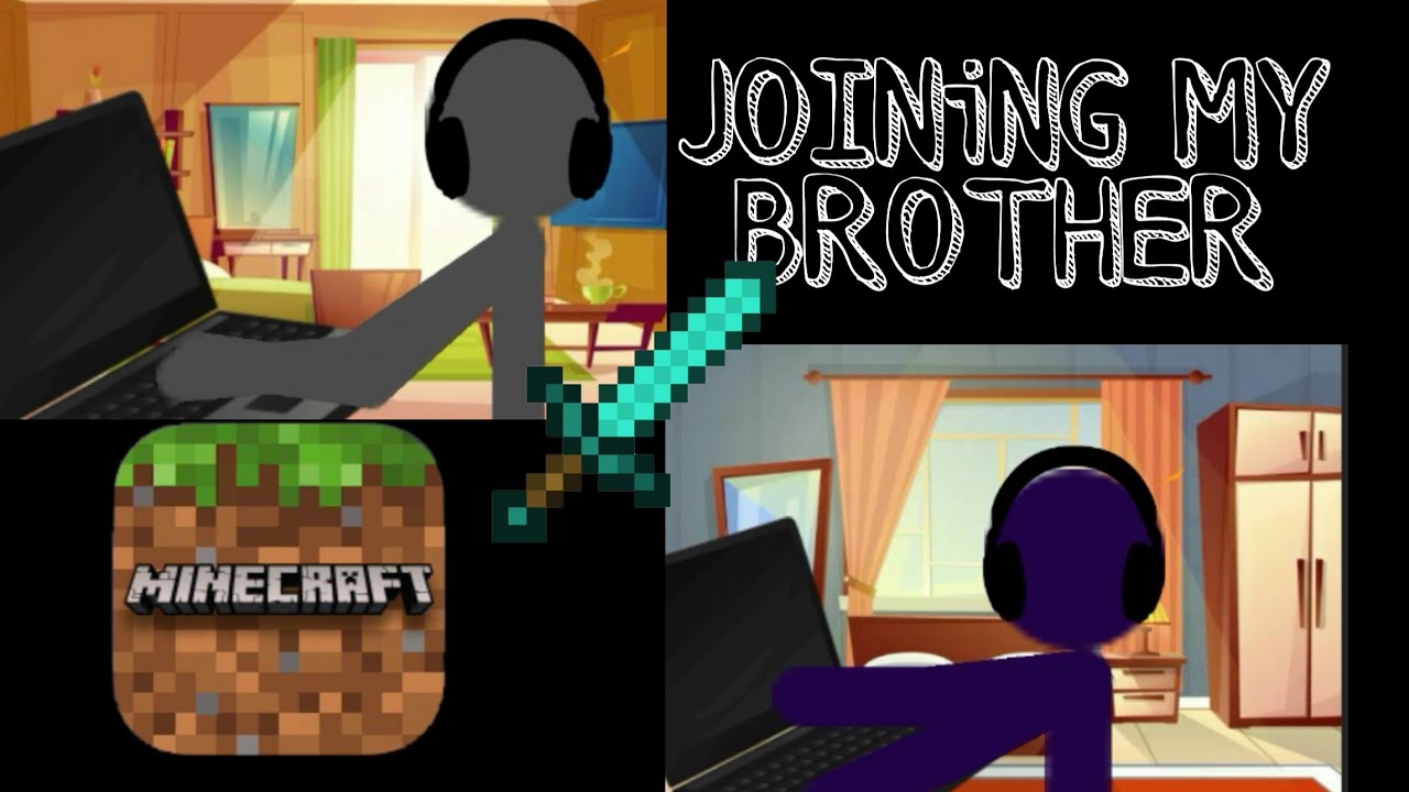 JOINING MY BROTHER PLAYING MINECRAFT EPISODE 1 - YouTube
