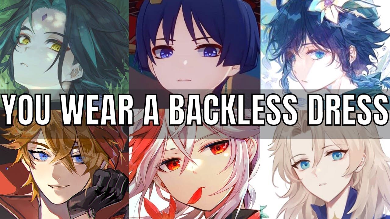 You wear a backless dress - genshin impact x listener asmr