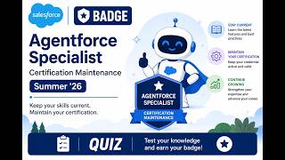 Agentforce Specialist Certification Maintenance Summer ’26 | Salesforce Badge | Quiz