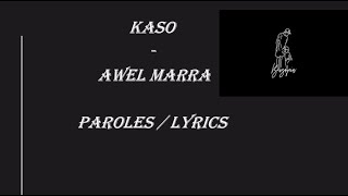 KASO - AWEL MARRA lyrics + parole