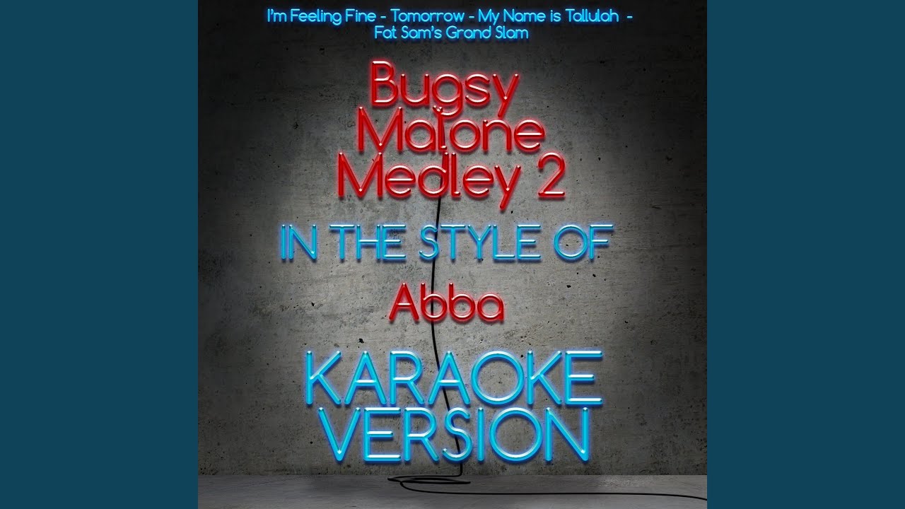 Bugsy Malone Medley (Karaoke Version) YouTube