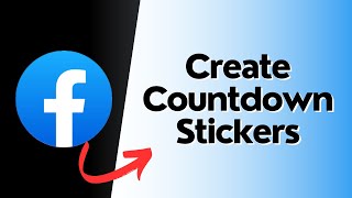 How to Create A Countdown Stickers on Facebook? screenshot 1