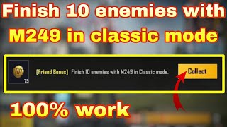 Finish 10 enemies with M249 in classic mode #bgmi_mission