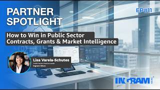 Partner Spotlight: Ep#11 How to Win in Public Sector - Contracts, Grants & Market Intelligence