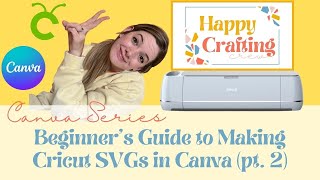 Beginner's Guide to Making Cricut SVGs in Canva (pt. 2)