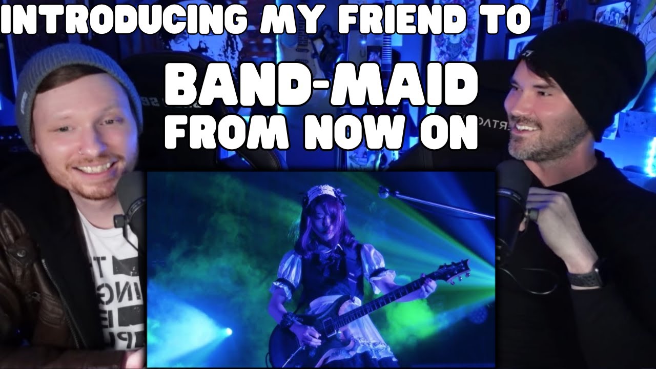 Introducing My Friend To - BAND-MAID - FROM NOW ON