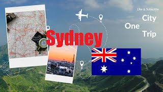 Discovering The Wonders Of Sydney A 7-Day Itinerary In Australia One City One Trip