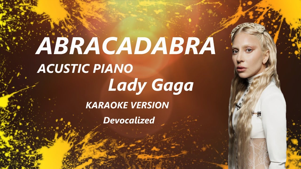 Abracadabra Lady Gaga KARAOKE Acustic Devocalized