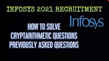 INFOSYS 2021 RECRUITMENT CRYPTARITHMETIC PREVIOUSLY ASKED QUESTIONS