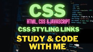 🔴 📚 CSS Styling Links || HTML, CSS, JavaScript || Code and Study with me || Day 17