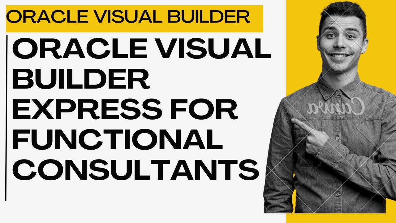 Oracle Visual Builder Express | Oracle Visual Builder | Oracle HCM ...