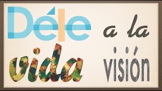 Déle vida a la visión de la empresa