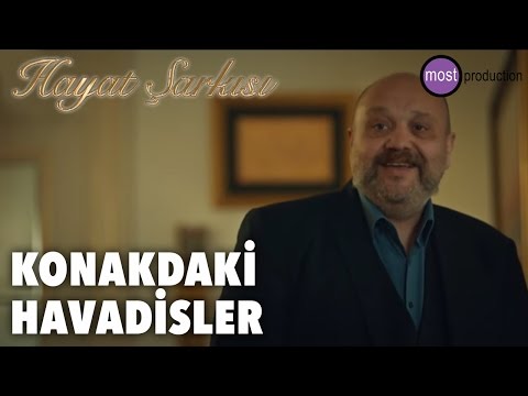 Hayat Şarkısı - Konakdaki Havadisler