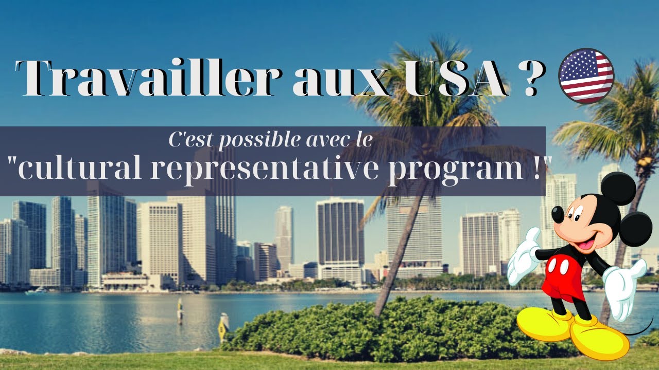 Job de rêve aux 🇺🇸  / Le Cultural Representative Program