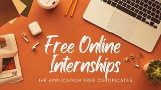 Free Online Internships with Free Certificates 2021 | Virtual Internships | Anyone can Apply | free