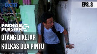 PREMAN PENSIUN 5 - Otang Dikejar Kulkas Dua Pintu