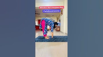 Mistakes to avoid while doing Padahastasana as a beginner #sorts #shortsyoutube #shorts #ytshorts
