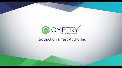Test Authoring Introduction: QMetry Test Management
