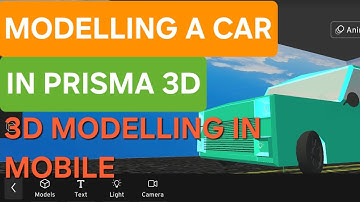 MODELLING A CAR IN ANDROID (PRISMA 3D) || 3D MODELLING IN MOBILE