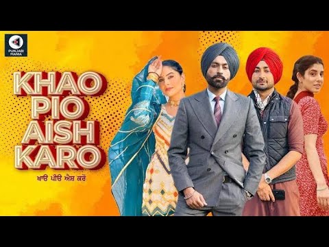 Khaao Piyo Aish Karo Full HD Punjabi Movie || New Punjabi movies 2022