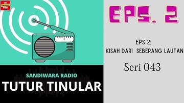 TUTUR TINULAR - Seri 043 Episode 2 Kisah dari Seberang Lautan