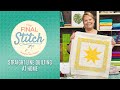 The Final Stitch Episode 5: Straight Line Quilting at Home
