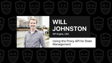 Using the Proxy API for State Management – Will Johnston, JSNation Live 2021