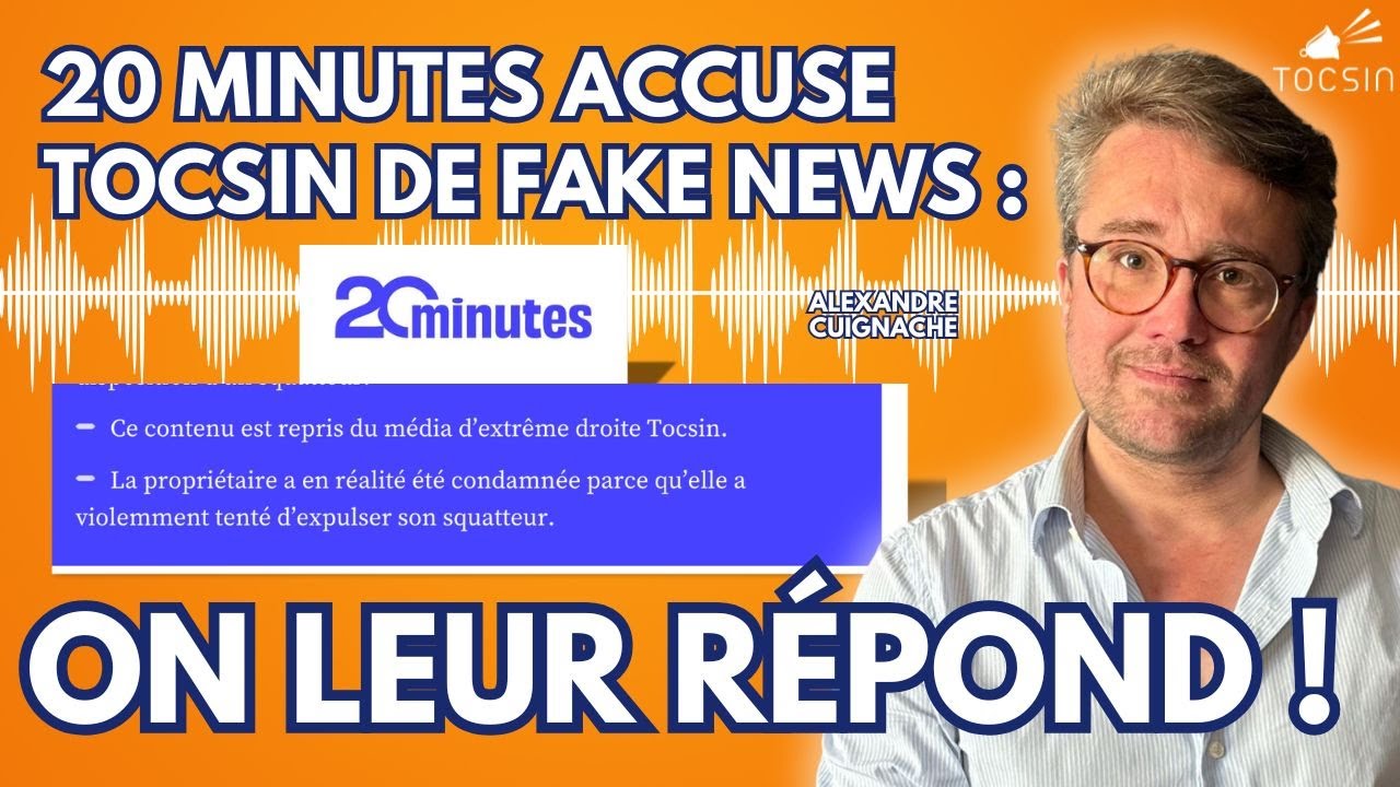Alexandre Cuignache DÉTRUIT le média 20 Minutes qui accuse Tocsin de fake news !